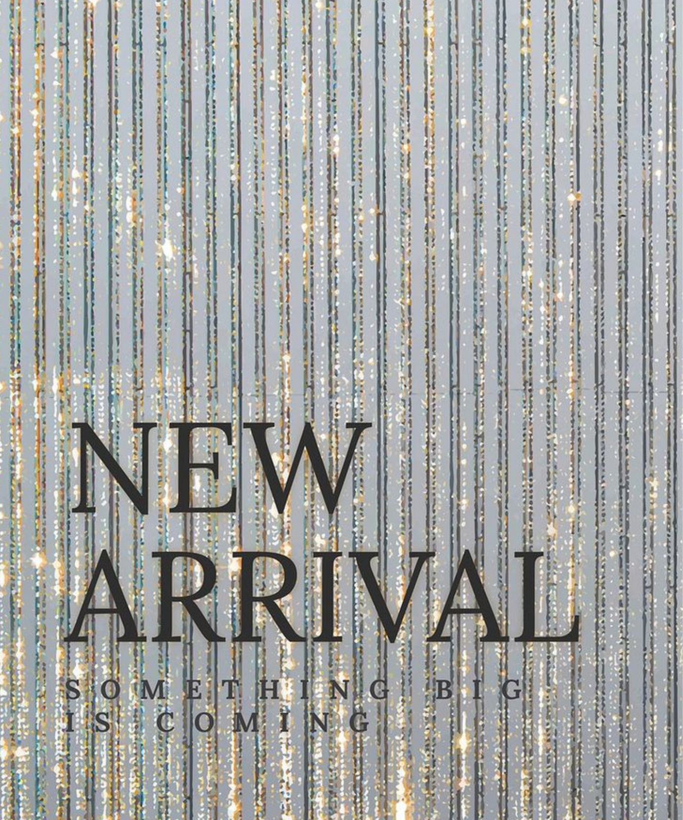 NEW ARRIVAL